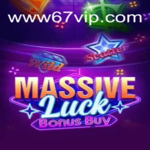 Descubra o Fascinante Mundo de MassiveLuckBonusBuy em 67VIP.COM